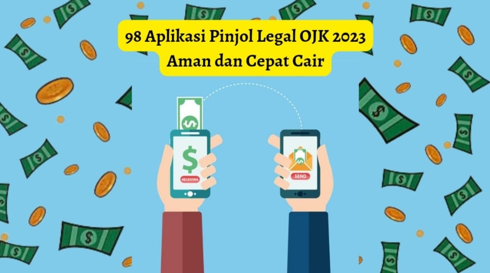 98 Aplikasi Pinjol Legal OJK di Jamin Aman dan Cepat Cair