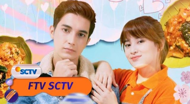 Jadwal TV SCTV Hari Ini, 18 April 2023 FTV: Cinta Ditolak Seblak Bertindak