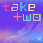 Merayakan Anniversary ke-10 BTS Merilis Digital Single “Take Two”