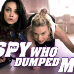 Sinopsis Film The Spy Who Dumped Me Tayang di Trans TV