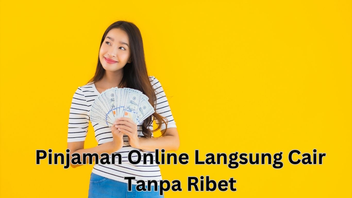 Pinjaman Online Langsung Cair Limit Rp30 Juta, Cukup Syarat Ini Langsung Masuk Rekening