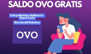 Aplikasi Penghasil Saldo OVO Gratis Terbukti Membayar Rp 350 Ribu