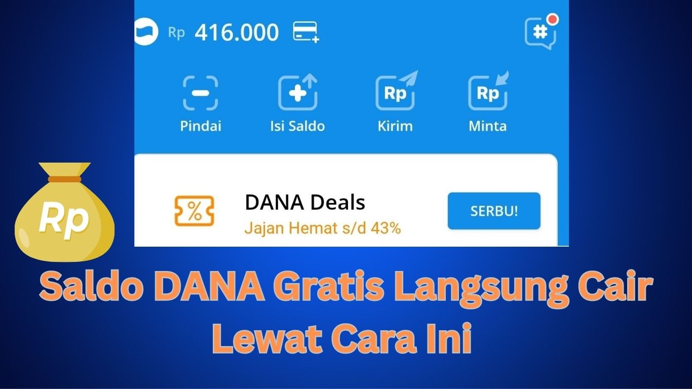 Mau Saldo DANA Gratis Rp250.000? Ternyata Cuma Pake Cara Ini