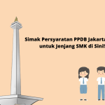 Syarat Pendaftaran dan Dokumen PPDB SMA/SMK di Jakarta