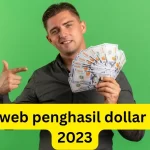 Situs Web Penghasil Dollar Gratis 2023, Langsung Menguntungkan Ratusan Ribu!