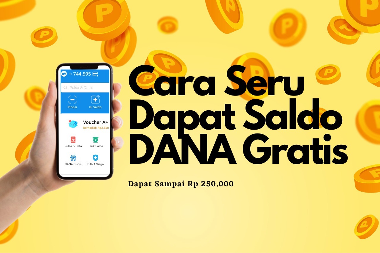 Mainkan Untuk Saldo DANA Gratis Rp250 Ribu Langsung Cair!