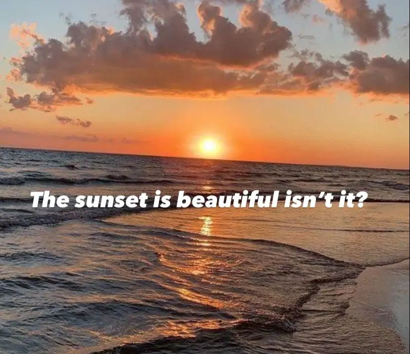 Makna "The sunset is beautiful isn't it" Ternyata Maknanya....