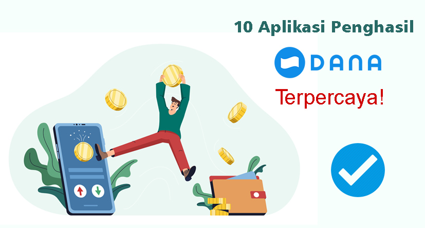 10 Aplikasi Penghasil Saldo DANA Gratis Terpercaya untuk Dapat Uang