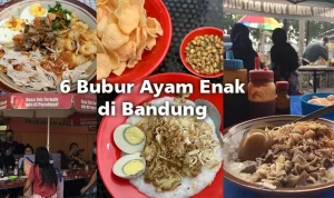 6 Rekomendasi Kedai Bubur Ayam Enak di Bandung yang Legendaris