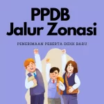 PPDB 2023 Jalur Zonasi, Apa Saja Sih Persyaratannya?