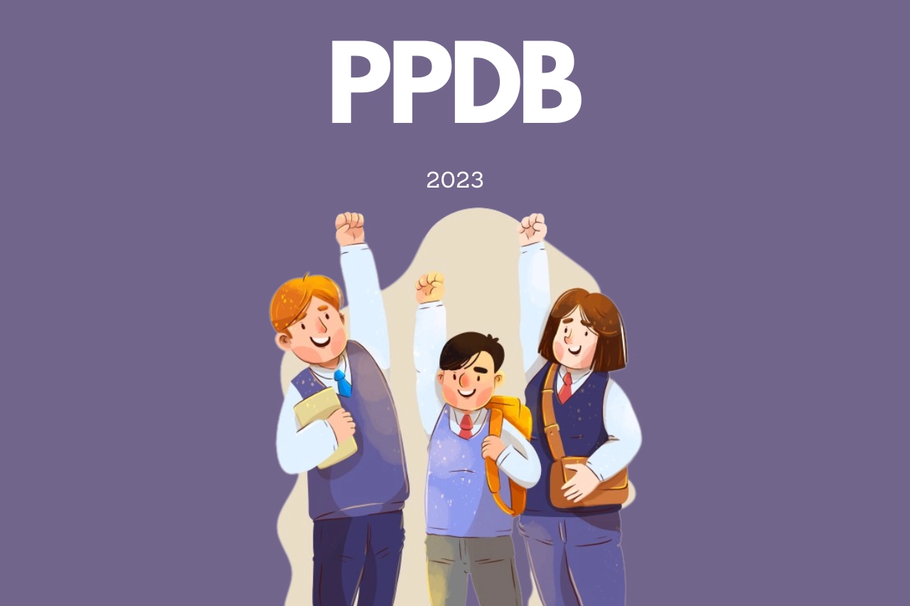 Ketahui PPDB 2023, Ini Penjelasannya!