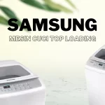 Rekomendasi Mesin Cuci Dari Samsung, Cek Spesifikasinya!