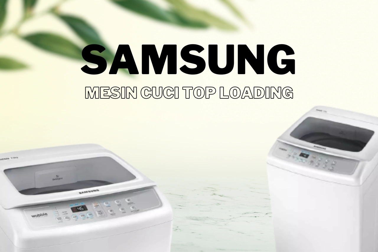 Rekomendasi Mesin Cuci Dari Samsung, Cek Spesifikasinya!