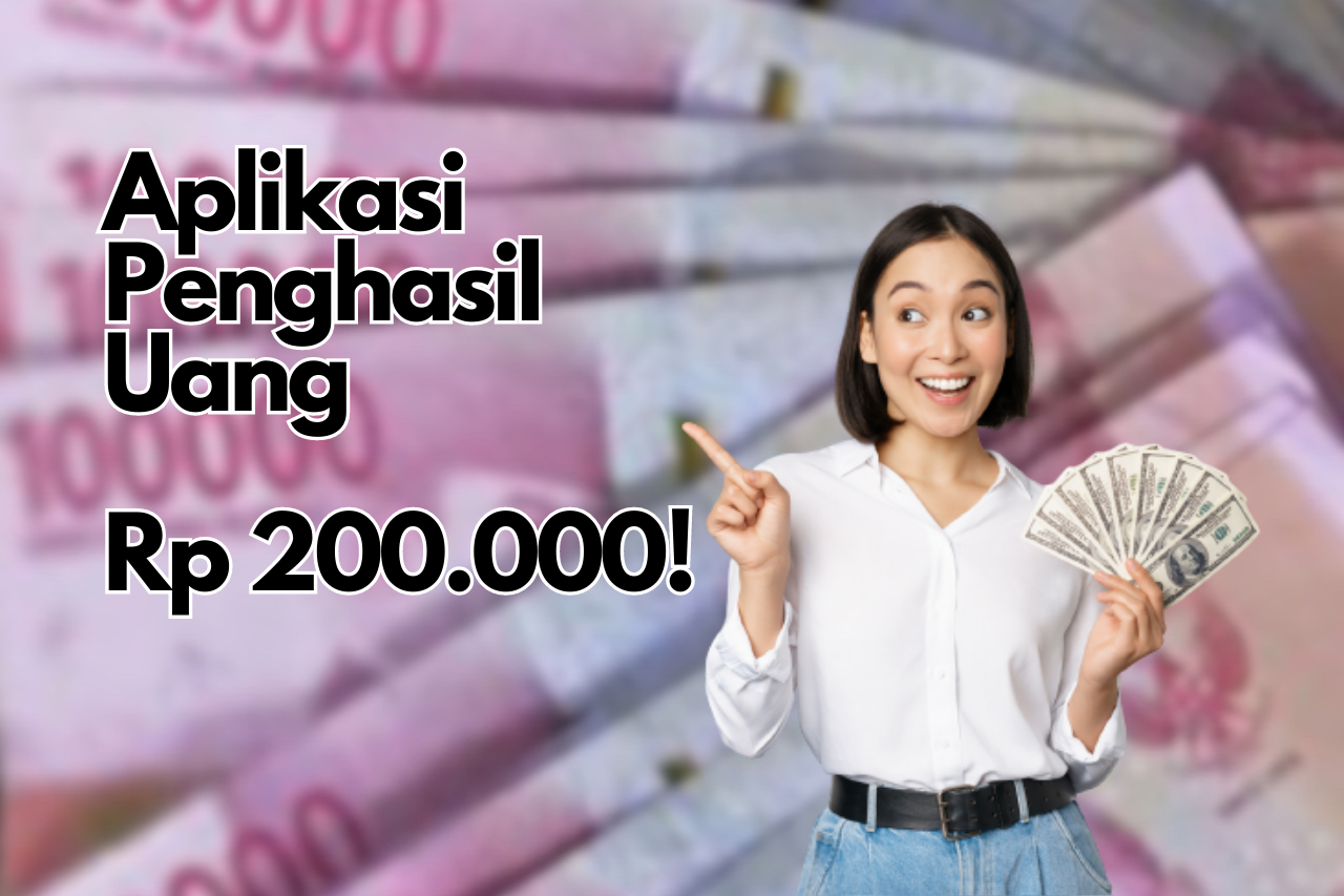 3 Aplikasi Penghasil Uang Sampai Rp 200.000, Coba Mainkan!