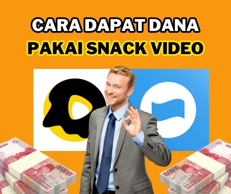 Cara Dapat Saldo DANA Gratis Lewat Snack Video