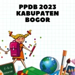 Info PPDB 2023 Kabupaten Bogor, Jadwal dan Tahapan Seleksi