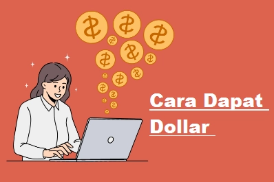 Cara Dapat Dollar