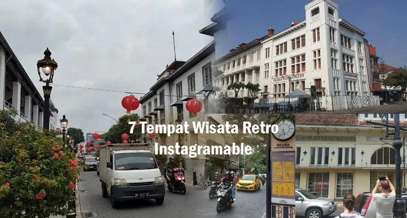 7 Tempat Wisata Retro di Indonesia yang Instagramable, Terasa Kembali ke Masa Lampau