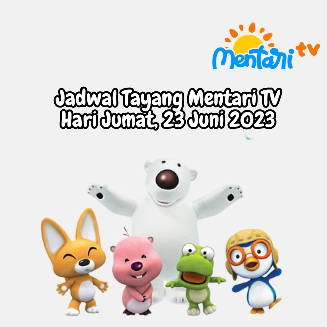 Jadwal Tayang Mentari TV Jumat, 23 Juni 2023