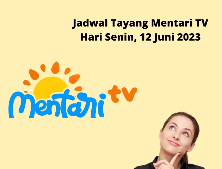 Jadwal Tayang Mentari TV Senin, 12 Juni 2023