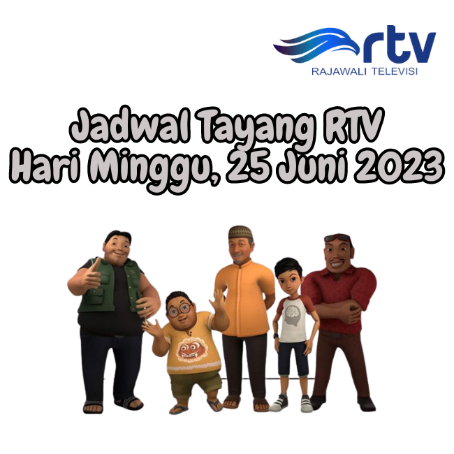 Jadwal Tayang RTV Minggu, 25 Juni 2023