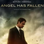 Sinopsis Film Angel Has Fallen, Tentang Konspirasi Pengeboman