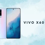 Vivo X60, Keunggulannya Makin Buat Canggih Smartphone Ini!