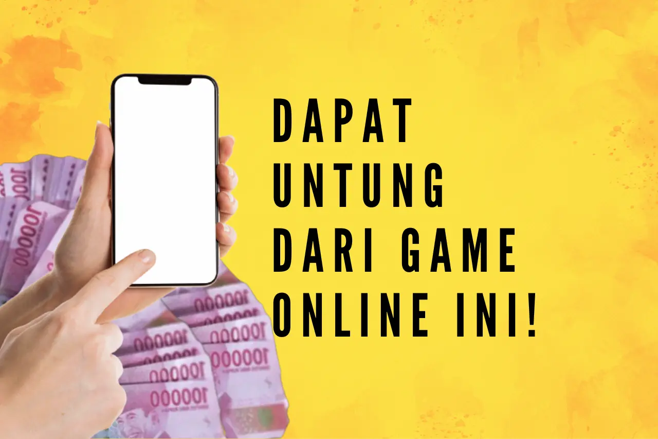 4 Rekomendasi Game Online yang Bisa Bikin Untung Pemainnya!