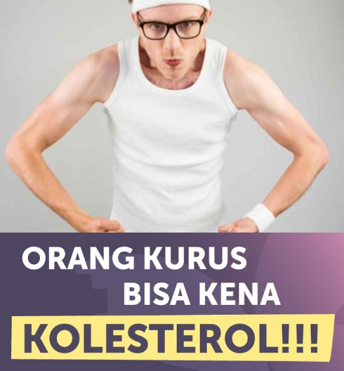 orang kurus bisa kolesterol tinggi