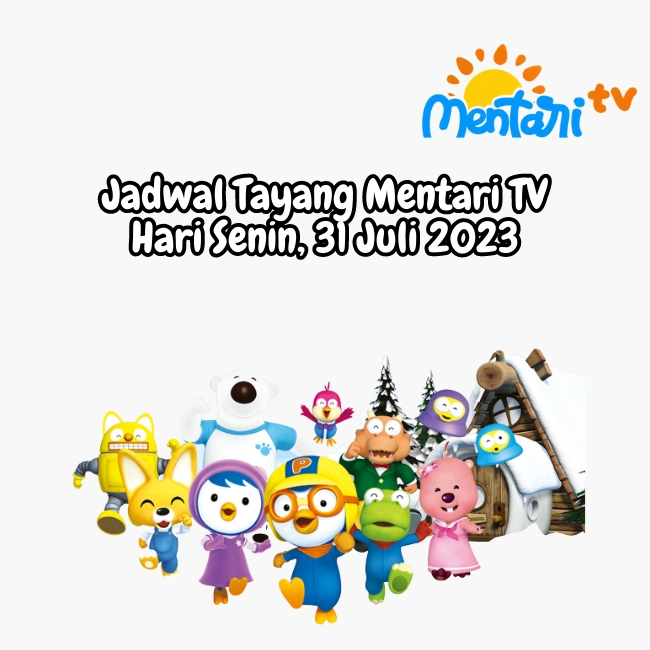 Jadwal Tayang Mentari TV Hari Senin, 31 Juli 2023