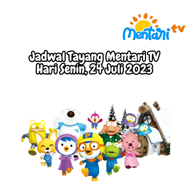 Jadwal Tayang Mentari TV Hari Senin, 24 Juli 2023