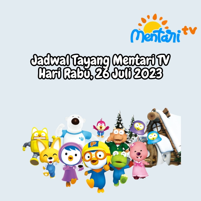 Jadwal Tayang Mentari TV Hari Rabu, 26 Juli 2023