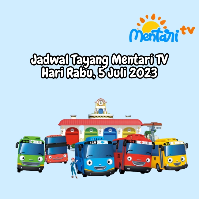 Jadwal Tayang Mentari TV Rabu, 5 Juli 2023