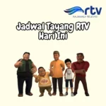 Jadwal Tayang RTV Minggu, 9 Juli 2023