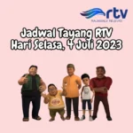 Jadwal Tayang RTV Selasa, 4 Juli 2023
