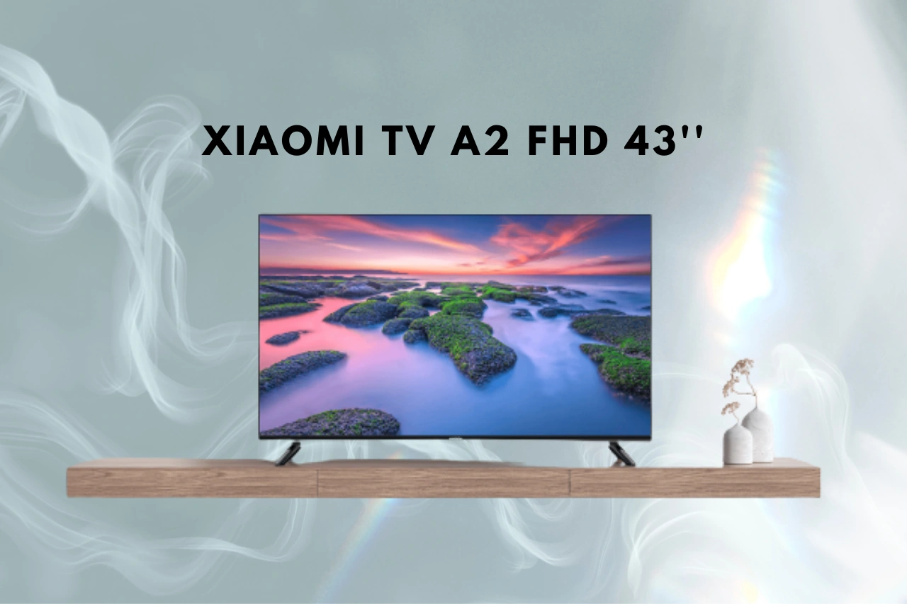 Spesifikasi Xiaomi TV A2 FHD 43'', Berikut Pembahasannya!