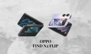 Spesifikasi Smartphone Keluaran Terbaru OPPO Find N2 Flip!
