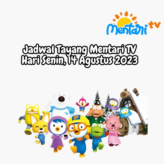 Jadwal Tayang Mentari TV Hari Senin, 14 Agustus 2023