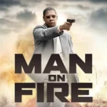 Sinopsis Film Man On Fire: Kasus Penculikan yang Menegangkan