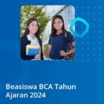 Beasiswa BCA 2024 Sudah Dibuka, Dapat Uang Saku & Magang