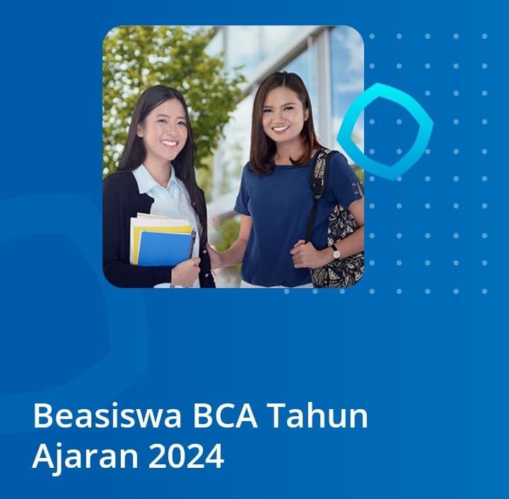 Beasiswa BCA 2024 Sudah Dibuka, Dapat Uang Saku & Magang