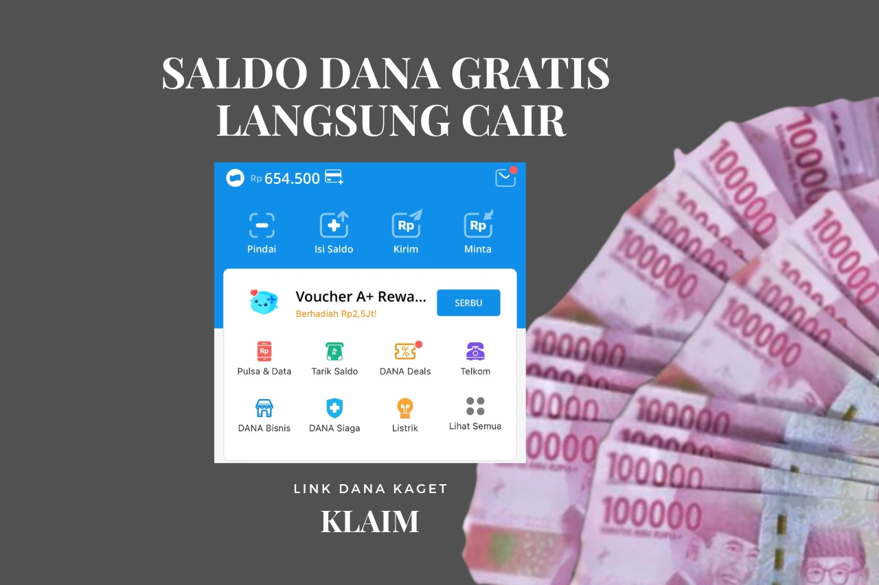 Saldo DANA Gratis Langsung Cair, Klaim Link Kagetnya!