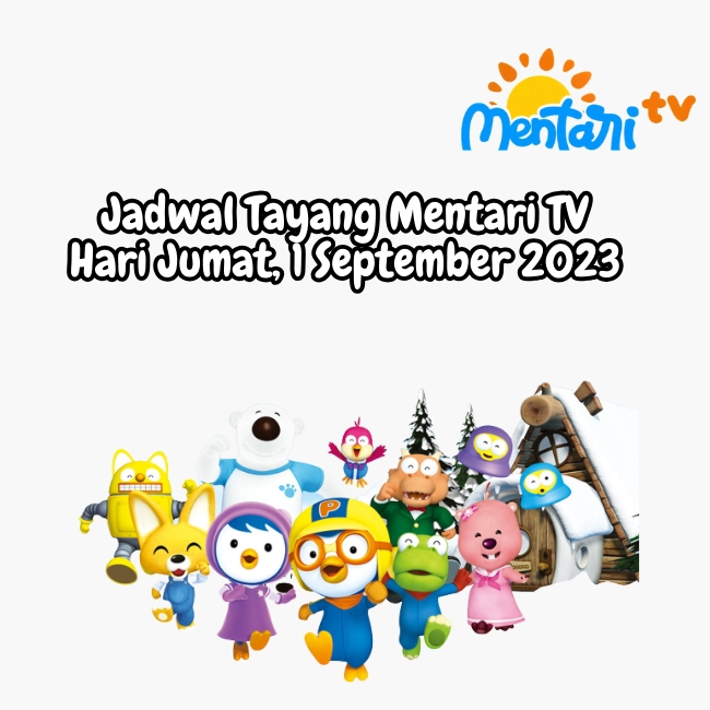 Jadwal Tayang Mentari TV Hari Jumat, 1 September 2023