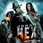 Sinopsis Film Jonah Hex, Kisah Antihero di Dunia Barat yang Penuh Aksi