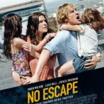 Sinopsis Film No Escape, Ketegangan dalam Pertempuran Keluarga