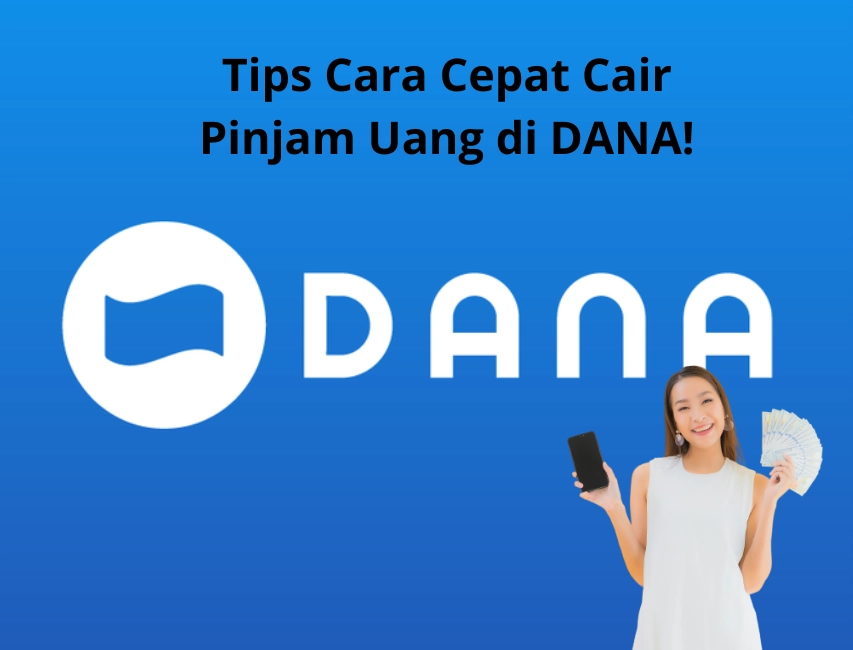 Cepat Cair, Ini Dia Cara Pinjam Uang di DANA