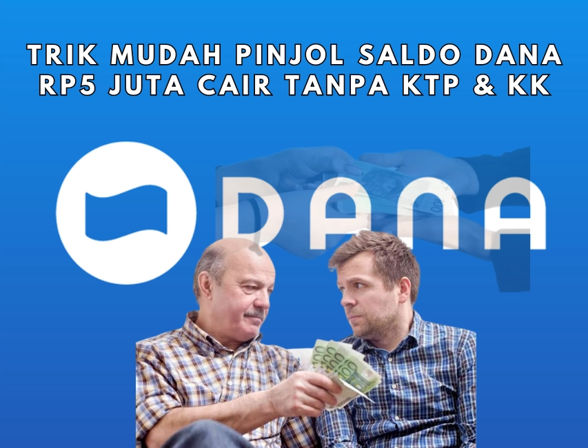 Rp5jt Pinjol Saldo DANA Langsung Cair Tanpa KTP dan KK