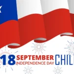 History and Activities on Chile's Independence Day
