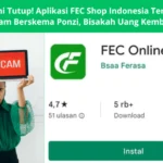 Resmi Tutup! Aplikasi FEC Shop Indonesia Ternyata Scam Berskema Ponzi, Bisakah Uang Kembali?