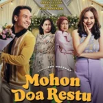 Sinopsis dan Jadwal Film Mohon Doa Restu Hari Ini di XXI Bandung!
